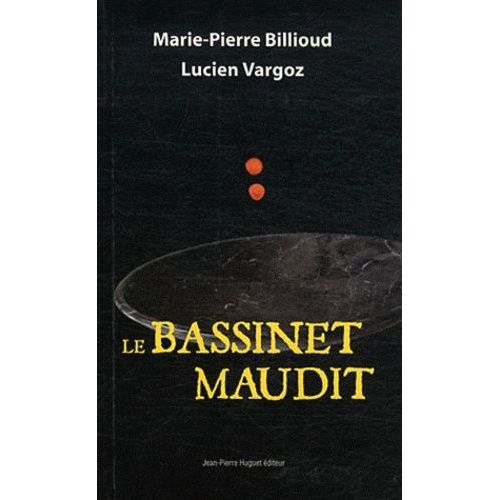 Le Bassinet Maudit   de Billioud Marie-Pierre  Format Poche 