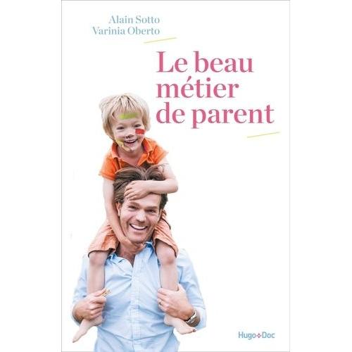 Le Beau Mtier De Parent   de alain sotto  Format Beau livre 
