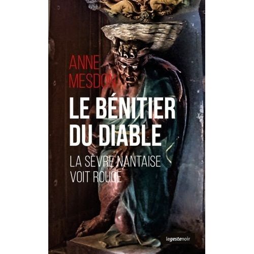 Le Bnitier Du Diable - La Svre Nantaise Voit Rouge    Format Poche 