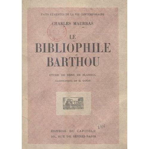 Le Bibliophile Barthou   de Ren de Planhol