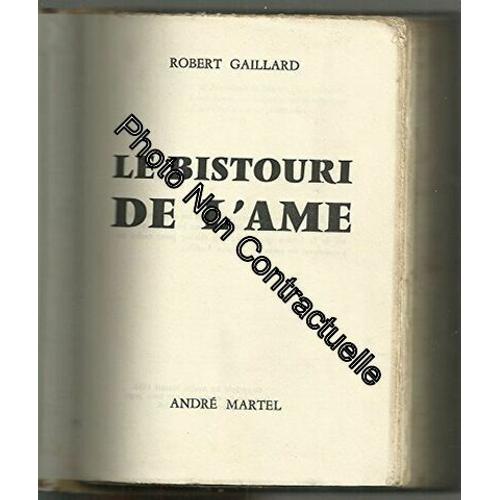 Le Bistouri De L'me   de robert gaillard 