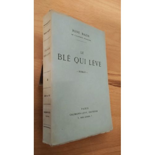 Le Bl Qui Lve De Ren Bazin Edition Dfinitive Calmann Levy 1942   de Ren Bazin 