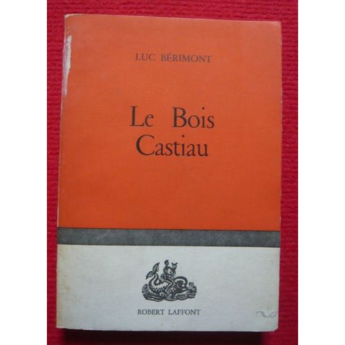 Le Bois Castiau   de Luc Brimont  Format Broch 