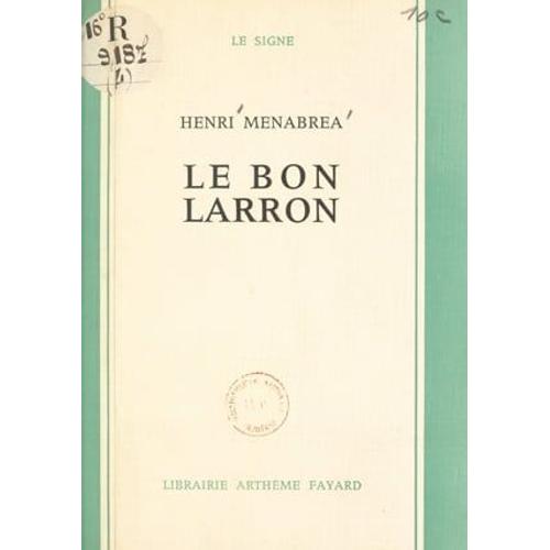 Le Bon Larron   de Henri Mnabra