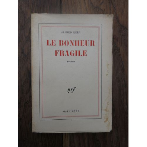 Le Bonheur Fragile De Alfred Kern. Gallimard, Nrf. 1960   