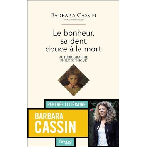 Le Bonheur, Sa Dent, Douce  La Mort  