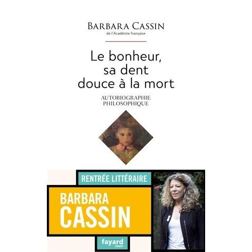 Le Bonheur, Sa Dent Douce  La Mort - Autobiographie Philosophique    Format Grand Format 