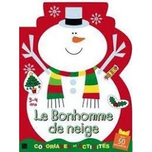Le Bonhomme De Neige, 3-4 Ans : Avec 50 Autocollants . Coloriages Et Activites   
