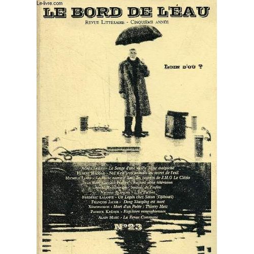 Le Bord De L Eau Revue Littraire N23 Janvier 1998 Cinquime Anne - Le Songe D Une Vieille Dame Malgache Agns Gods - Nul N Est Trop Humain Au Secret De L Exil Hubert Haddad - Le Pacte Narratif(...)   de Collectif 