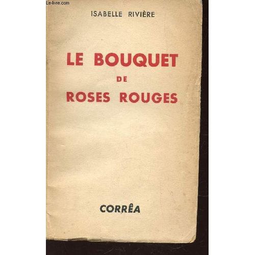 Le Bouquet De Roses Rouges.   de isabelle rivire  Format Broch 
