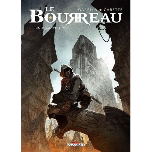 Le Bourreau - Tome 1 - Justice Divine ?    Format Album 