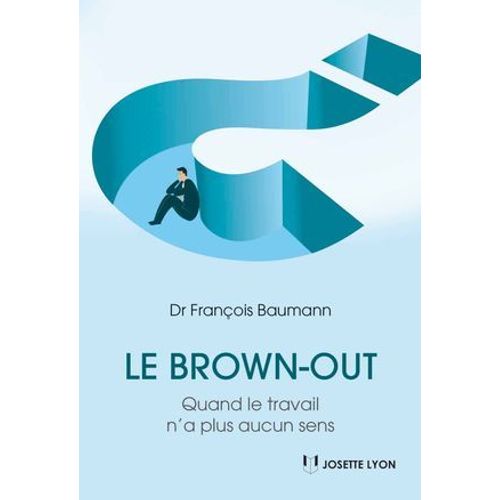 Le Brown-Out - Quand Le Travail N'a Plus Aucun Sens  