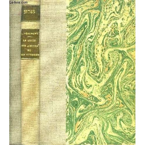 Le Bruit Des Amours Et Des Guerres. de Luc Brimont
