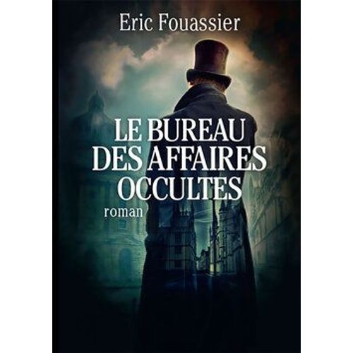 Le Bureau Des Affaires Occultes   de Fouassier Eric 