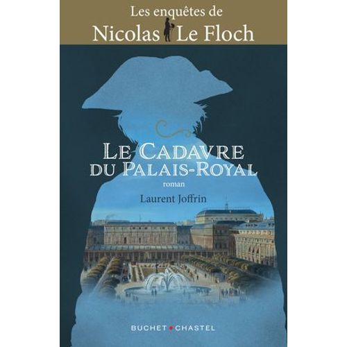 Le Cadavre Du Palais-Royal. Une Enqute De Nicolas Le Floch  