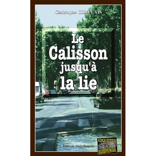 Le Calisson Jusqu' La Lie  