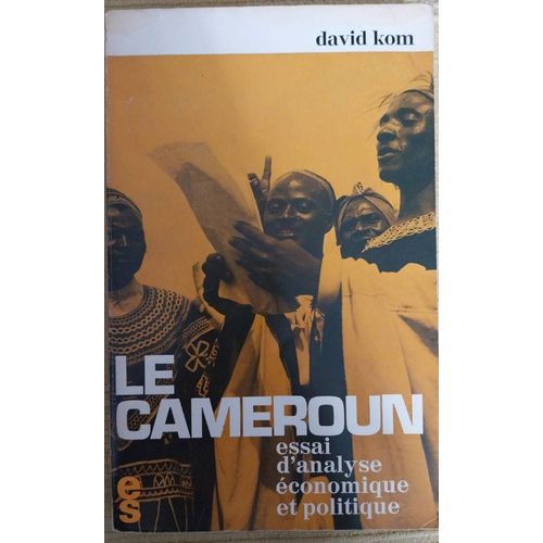 Le Cameroun Essai D'Analyse Iconconomique Et Politique   