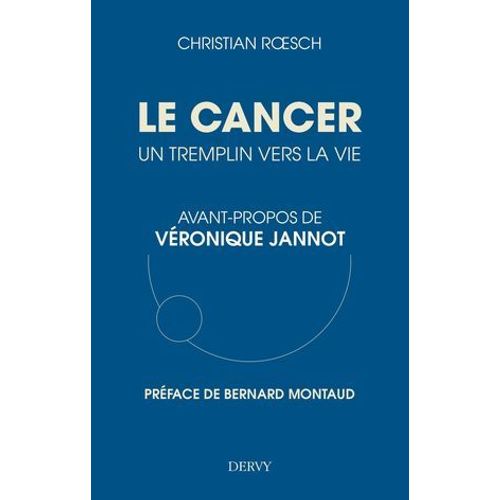 Le Cancer, Un Tremplin Vers La Vie  