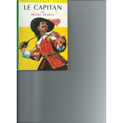 Le Capitan    de Michel Zvaco  Format Cartonn 