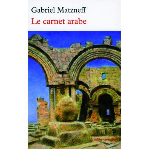Le Carnet Arabe   de Gabriel Matzneff  Format Poche 