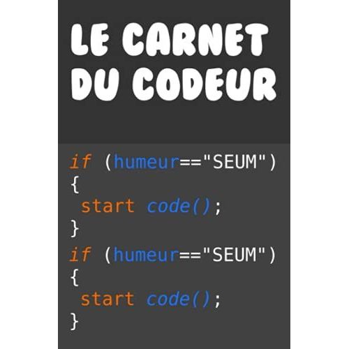 Le Carnet Du Codeur: Carnet Idal Pour Codeur Dveloppeur Html Css Javascript Java Python C++ C Php De Haute Qualit | 120 Pages | 6x9po | Lignes   de edition, devellopeur codeur  Format Broch 