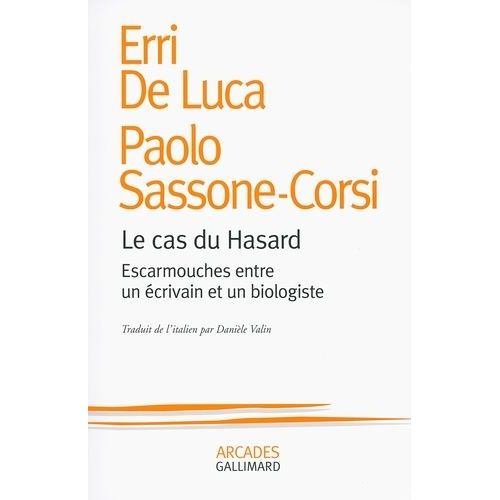 Le Cas Du Hasard - Escarmouches Entre Un crivain Et Un Biologiste    Format Broch 