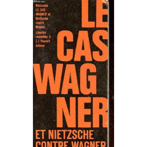Le Cas Wagner Et Nietzsche Contre Wagner   de friedrich nietzsche 
