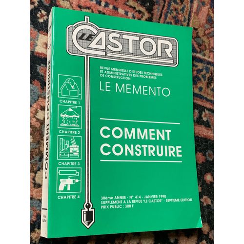 Le Castor. Revue Mensuel D?tude Technique Et Administrative Des Problmes De Construction. Le Mmento. Comment Construire. 38e Anne. Numro 414. Janvier 1990.   