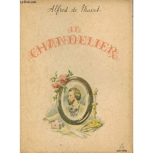 Le Chandelier Comdie En Trois Actes Suivi De Quelques Posies Et Des Nuits - Collection Pastels - Exemplaire N651/2350 Sur Velin Chiffon Johannot D Annonay.   de alfred de musset 