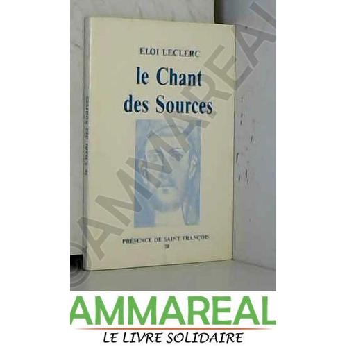 Le Chant Des Sources (Prsence De Saint Franois)   de loi Leclerc  Format Broch 