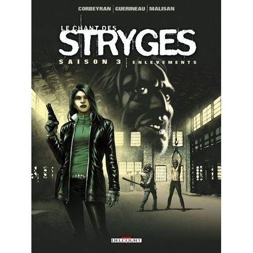 Le Chant Des Stryges - Tome 14 (Saison 3) - Enlvements   de Corbeyran Eric  Format Album 