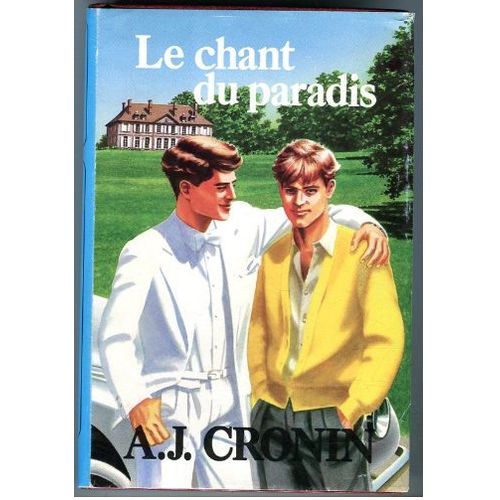 Le Chant Du Paradis   de a.j. cronin 