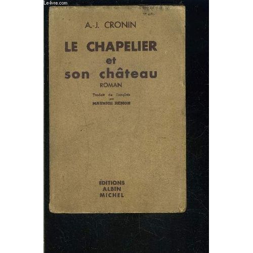 Le Chapelier Et Son Chateau   de a.j. cronin