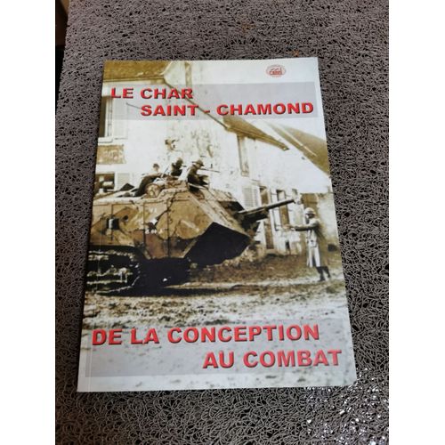 Le Char Saint-Chamond De La Conception Au Combat   