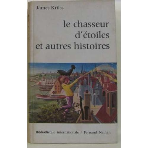 Le Chasseur D'toiles Et Autres Histoires   de Krss James