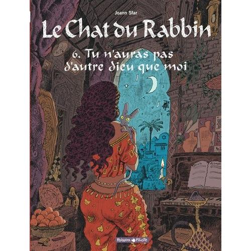 Le Chat Du Rabbin Tome 6 - Tu N'auras Pas D'autre Dieu Que Moi   de joann sfar  Format Album 