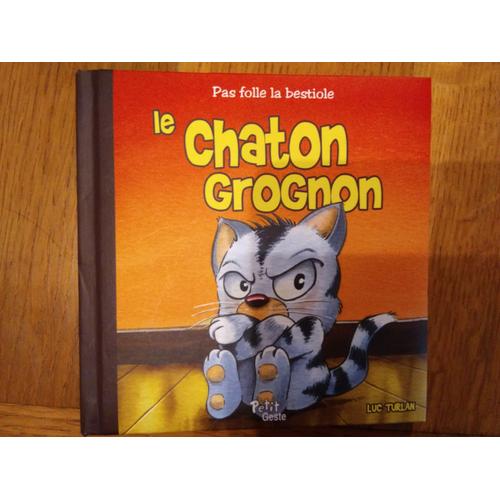 Le Chaton Grognon Pas Folle La Bestiole   de Luc Turlan  Format Broch 