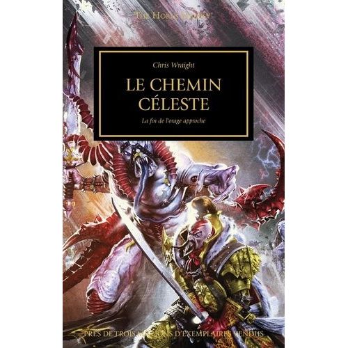 The Horus Heresy - Tome 36 - Le Chemin Cleste - La Fin De L'orage Approche    Format Beau livre 