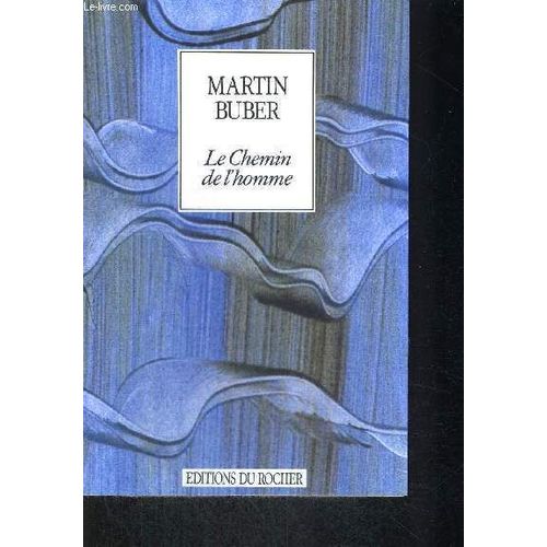 Le Chemin De L Homme   de martin buber  Format Broch 