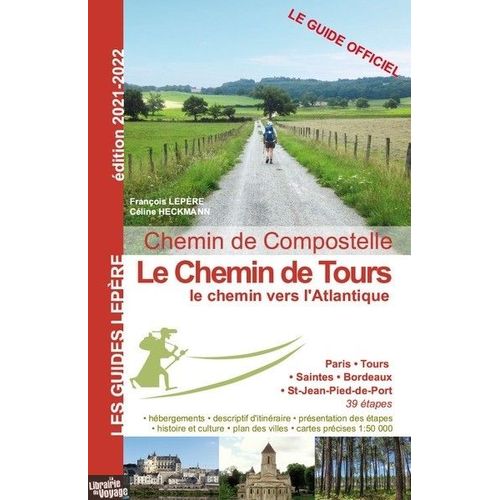 Le chemin de Paris et Tours Guide Lepère Ed. 20212022 Rakuten