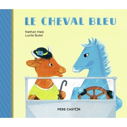 Le Cheval Bleu   de Hale Nathan  Format Album 