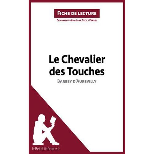 Le Chevalier Des Touches De Barbey D'aurevilly (Fiche De Lecture)  
