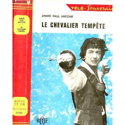 Le Chevalier Tempete   de PAUL ANTOINE ANDRE 