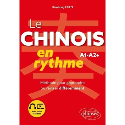 Le Chinois En Rythme A1-A2+ - Mthode Pour Apprendre Ou Rviser Diffremment    Format Beau livre 