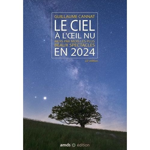 Le Ciel  L'oeil Nu - Mois Par Mois Les Plus Beaux Spectacles    Format Beau livre 
