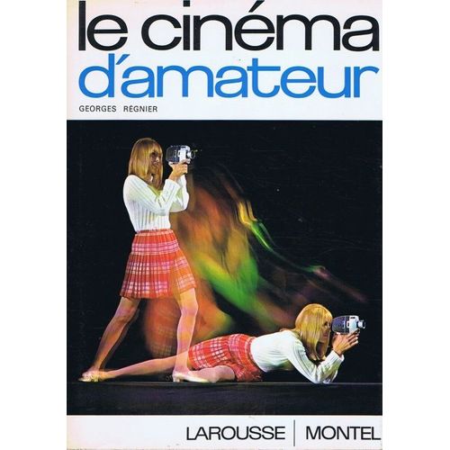 Le Cinma D'amateur   de Georges Rgnier 