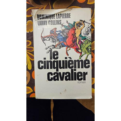 Le Cinquime Cavalier De Dominique Lapierre Et Larry Collins   