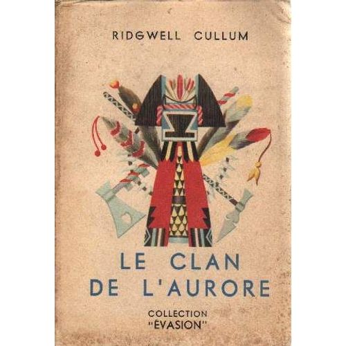 Le Clan De L'aurore   de Cullum Ridgwell  Format Broch 