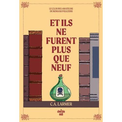 Le Club Des Amateurs De Romans Policiers - Tome 04 Et Ils Ne Furent Plus Que Neuf  