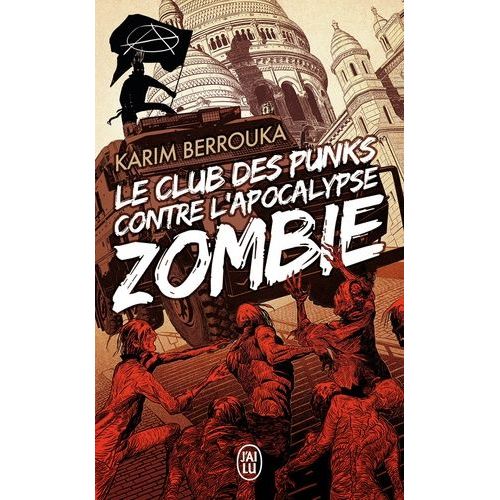 Le Club Des Punks Contre L'apocalypse Zombie    Format Poche 